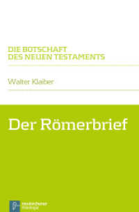 Der Römerbrief (Die Botschaft des Neuen Testaments) （2. Aufl. 2012. 320 S. 220 mm）