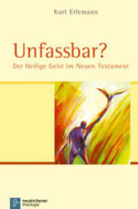 Unfassbar? : Der Heilige Geist im Neuen Testament