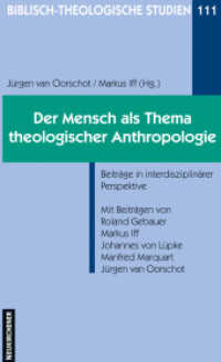 Der Mensch als Thema theologischer Anthropologie : Beiträge in interdisziplinärer Perspektive (Biblisch-Theologische Studien 111) （2010. X, 180 S. 205 mm）