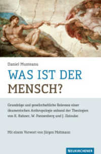 Was ist der Mensch? : Grundzüge und gesellschaftliche Relevanz einer ökumenischen Anthropologie anhand der Theologien von K. Rahner, W. Pannenberg und J. Zizioulas. Habil.-Schr. Vorw.: Jürgen Moltmann （2010. XXII, 573 S. 220 mm）