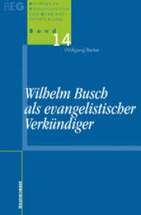 Wilhelm Busch als evangelistischer Verkündiger (Beiträge zur Evangelisation und Gemeindeentwicklung (BEG) Bd.14) （2010. XII, 564 S. 220 mm）