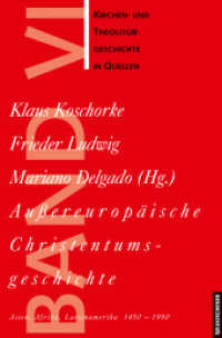 Kirchen- und Theologiegeschichte in Quellen : Asien, Afrika, Lateinamerika 1450-1990