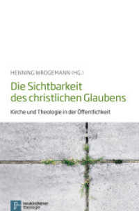 Die Sichtbarkeit des christlichen Glaubens : Kirche und Theologie in der Öffentlichkeit (Veröffentlichungen der Kirchlichen Hochschule Wuppertal Bd.12) （2010. 151 S. m. Abb. 220 mm）