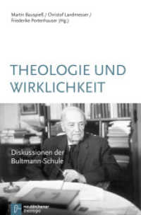 Theologie und Wirklichkeit : Diskussionen der Bultmann-Schule (Theologie interdisziplinär .12) （2011. VIII, 246 S. 220 mm）