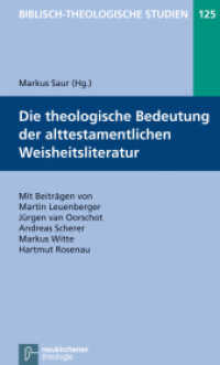 Die theologische Bedeutung der alttestamentlichen Weisheitsliteratur (Biblisch-Theologische Studien 125) （2012. VIII, 150 S. 20.5 cm）