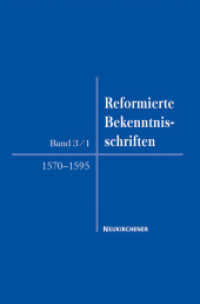 Reformierte Bekenntnisschriften 1570-1599 Bd.3/1 : Hrsg.: Evangelische Kirche in Deutschland （2012. 335 S. 225 mm）