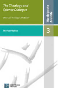 The Theology and Science Dialogue : What Can Theology Contribute? (Theologische Anstöße Band 003) （2012. 79 S. 220 mm）