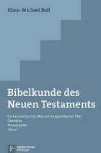 Bibelkunde Des Neuen Testaments : Die Kanonischen Schriften Und Die Apostolischen Vater; Uberblicke - Themakapitel - Glossar （7TH）