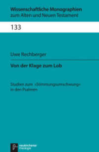 Von der Klage zum Lob : Studien zum "Stimmungsumschwung" in den Psalmen (Wissenschaftliche Monographien zum Alten und Neuen Testament Band 133) （2012. XII, 399 S. 225 mm）