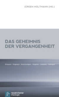 Das Geheimnis der Vergangenheit : Erinnern - Vergessen - Entschuldigen - Vergeben - Loslassen - Anfangen （2012. 130 S. 205 mm）