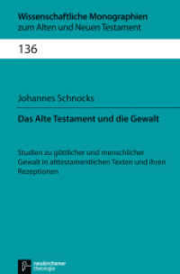 Das Alte Testament und die Gewalt : Studien zu göttlicher und menschlicher Gewalt in alttestamentlichen Texten und ihren Rezeptionen (Wissenschaftliche Monographien zum Alten und Neuen Testament Band 136) （X, 173 S. 225 mm）