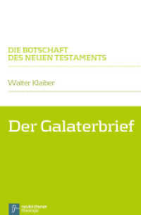 Der Galaterbrief (Die Botschaft des Neuen Testaments) （2013. 231 S. 220 mm）