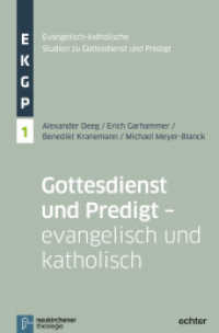 Gottesdienst und Predigt - evangelisch und katholisch (Evangelisch-Katholische Studien zu Gottesdienst und Predigt Band 001) （2014. 141 S. 220 mm）