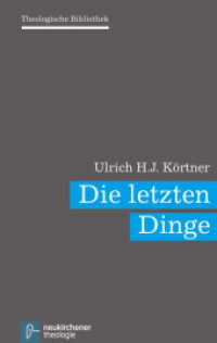 Die letzten Dinge (Theologische Bibliothek Band 001) （2014. 289 S. 198 mm）
