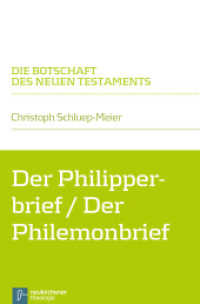 Der Philipperbrief / Der Philemonbrief (Die Botschaft des Neuen Testaments) （2014. 224 S. 220 mm）