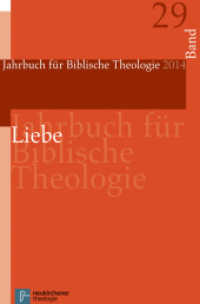 Liebe : JBTh 2014 (Jahrbuch für Biblische Theologie Band 029, Jahr 2014) （2015. XIV, 399 S. 220 mm）