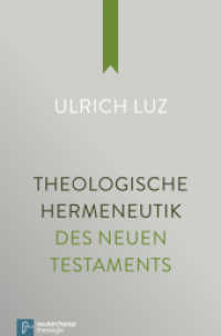 Theologische Hermeneutik des Neuen Testaments （2014. XXIX, 579 S. 22.5 cm）