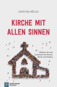 Kirche mit allen Sinnen : Plädoyer für eine Gemeinde mit Herzen, Mund und Händen (Neukirchener Theologie) （128 S. 220 mm）