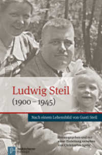 Ludwig Steil (1900-1945) : Nach einem Lebensbild von Gusti Steil. Enth.: Biografie v. Ehefrau Gusti Steil. Briefe Ludwig Steils aus der Haft (Neukirchener Theologie) （2015. 135 S. 205 mm）