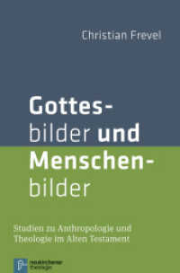 Gottesbilder und Menschenbilder : Studien zur Anthropologie und Theologie im Alten Testament (Neukirchener Theologie) （2016. IX, 396 S. 220 mm）