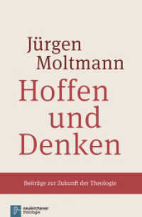Hoffen und Denken : Beiträge zur Zukunft der Theologie (Neukirchener Theologie) （2016. VII, 295 S. 227 mm）