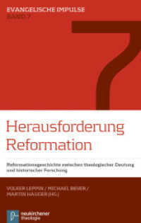 Herausforderung Reformation : Reformationsgeschichte zwischen theologischer Deutung und historischer Forschung (Evangelische Impulse 7) （2016. 208 S. 205 mm）