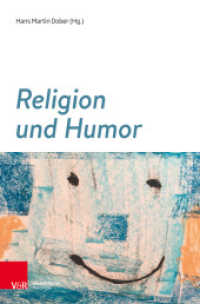 Religion und Humor (Theologie interdisziplinär 18) （2017. 235 S. mit 7 Abb. und 29 Notenbeispielen. 220 mm）