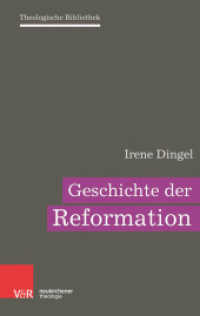 宗教改革の歴史<br>Geschichte der Reformation (Theologische Bibliothek 5) （2017. 312 S. 195 mm）