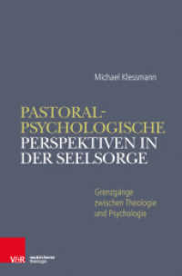 Pastoralpsychologische Perspektiven : Grenzgänge zwischen Theologie und Psychologie (Neukirchener Theologie) （2017. 268 S. 22 cm）