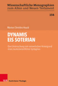 DYNAMIS EIS SOTERIAN : Eine Untersuchung zum semantischen Hintergrund eines neutestamentlichen Syntagmas (Wissenschaftliche Monographien zum Alten und Neuen Testament Band 154) （2018. 384 S. 237 mm）