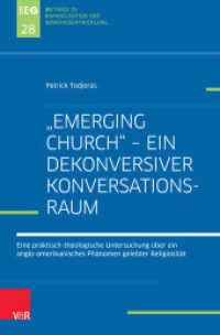 "Emerging Church" - ein dekonversiver Konversationsraum (Beiträge zu Evangelisation und Gemeindeentwicklung Band 028) （2020. 774 S. mit 26 Abb. 220 mm）