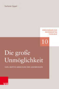 Die große Unmöglichkeit : Karl Barths Abweisung der Judenmission. Dissertationsschrift (Forschungen zur Reformierten Theologie Band 010) （2020. 253 S. 219 mm）
