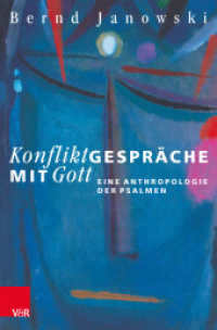 Konfliktgespräche mit Gott : Eine Anthropologie der Psalmen