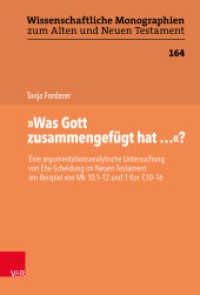 "Was Gott zusammengefügt hat..."? (Wissenschaftliche Monographien zum Alten und Neuen Testament Band 164) （2021. XV, 439 S. mit 33 Abb. 235 mm）