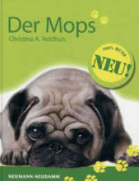 Der Mops : Praktische Ratschl&auml;ge f&uuml;r Haltung, Pflege und Erziehung （4., &uuml;berarb. Aufl. 2005. 96 S. zahlreiche Fotos. 19.7 cm）