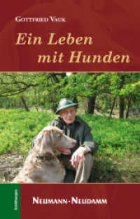 Ein Leben mit Hunden : Erzählungen （2009. 239 S. m. zahlr. Abb. 21,5 cm）