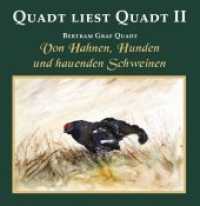 Quadt liest Quadt II, Audio-CD : Von Hahnen, Hunden und hauenden Sauen. 70 Min.. Lesung (Quadt liest Quadt Tl.2) （2013. 12.3 cm）