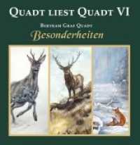 Quadt liest Quadt VI, Audio-CD : Besonderheiten. 54 Min.. Lesung (Quadt liest Quadt Tl.6) （2013. 12.3 cm）