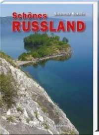 Schönes Russland : Goldener Ring - Karelien - Baikalsee - Irkutsk （2018. 288 S. farbige Abbildungen. 21 cm）