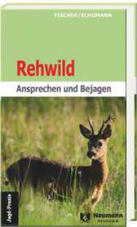 Rehwild, 4 Teile : Ansprechen und Bejagen （3., überarb. Aufl. 2022. 184 S. Zeichnungen Rehwild. 19 cm）