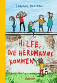 Hilfe, die Herdmanns kommen 1 : Illustrierte Ausgabe (Die Herdmanns 1) （5. Aufl. 2017. 128 S. 215 mm）