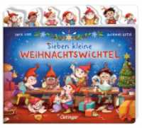 Sieben kleine Weihnachtswichtel : Bilderbuch.. （2024. 16 S. 19 Illustrationen. 241 mm）
