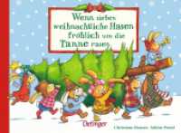 Wenn sieben weihnachtliche Hasen fröhlich um die Tanne rasen : Bilderbuch. (Die sieben kleinen Hasen) （9. Aufl. 2017. 16 S. 10 Illustrationen. 178 x 242 mm）