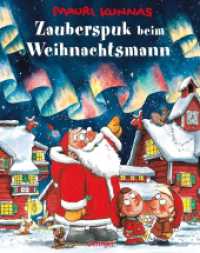 Zauberspuk beim Weihnachtsmann : Bilderbuch. (Mauri Kunnas' Weihnachtsklassiker) （3. Aufl. 2018. 56 S. 27 Illustrationen. 296 mm）