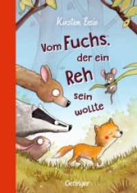 Vom Fuchs, der ein Reh sein wollte （3. Aufl. 2019. 192 S. 50 Illustrationen. 239 mm）