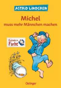 Michel aus Lönneberga 2. Michel muss mehr Männchen machen (Michel aus Lönneberga 2) （Mit bisher unveröffentlichten Illustrationen. 2019. 144 S. 76 Ill）
