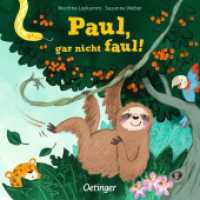 Paul, gar nicht faul! : Bilderbuch. （2. Aufl. 2019. 16 S. 7 Illustrationen. 196 mm）