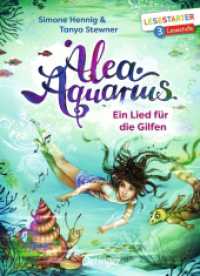 Alea Aquarius. Ein Lied für die Gilfen : Lesestarter. 3. Lesestufe (Lesestarter) （2019. 64 S. 30 Illustrationen. 217 mm）