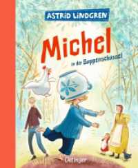 Michel aus Lönneberga 1. Michel in der Suppenschüssel (Michel aus Lönneberga 1) （6. Aufl. 2021. 112 S. 58 Illustrationen. 247 mm）