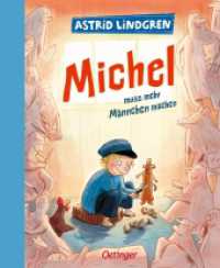 Michel aus Lönneberga 2. Michel muss mehr Männchen machen (Michel aus Lönneberga 2) （2021. 144 S. 73 Illustrationen. 247 mm）